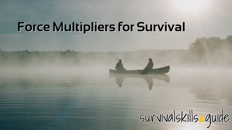 force multiplier for survival