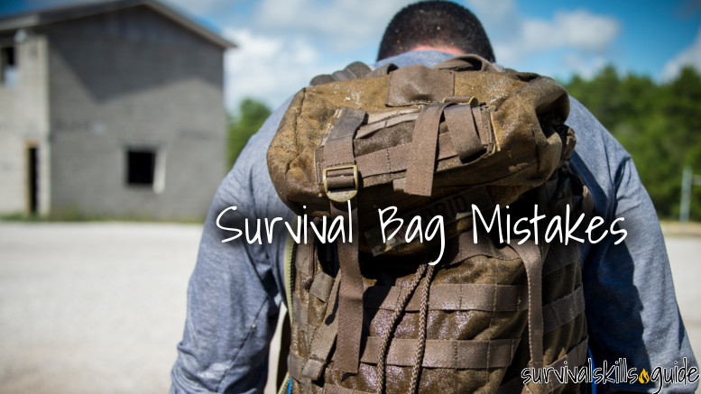 survival bag mistakes